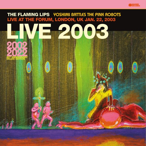 CD Shop - FLAMING LIPS, THE LIVE AT THE FORUM-LONDON, JANUARY 22, 2003 (BBC BROADCAST)