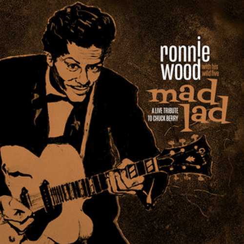 CD Shop - WOOD, RONNIE WITH HIS WIL MAD LAD: A LIVE TRIBUTE TO CHUCK BERRY