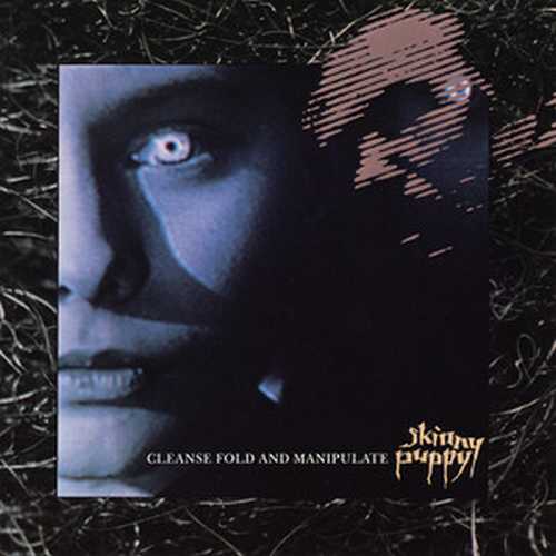 CD Shop - SKINNY PUPPY CLEANSE FOLD AND MANIPULATE