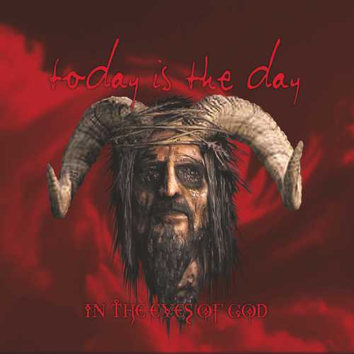 CD Shop - TODAY IS THE DAY IN THE EYES OF GOD (REMASTERED EDITION)