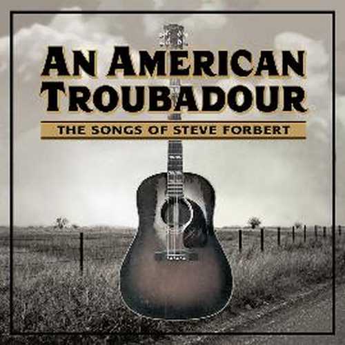 CD Shop - FORBERT, STEVE.=TRIB= AN AMERICAN TROUBADOUR: THE SONGS OF STEVE FORBERT