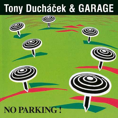 CD Shop - DUCHACEK, TONY & GARAGE NO PARKING! (30TH ANNIVERSARY REMASTER / 140GR.