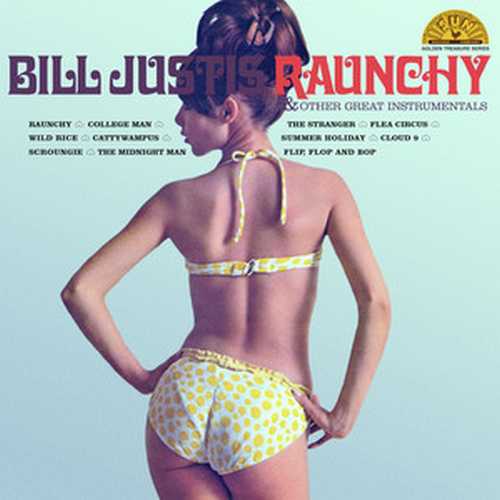 CD Shop - JUSTIS, BILL RAUNCHY & OTHER GREAT INSTRUMENTALS