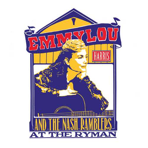 CD Shop - HARRIS, EMMYLOU AND THE NASH RAMBLERS AT THE RYMAN