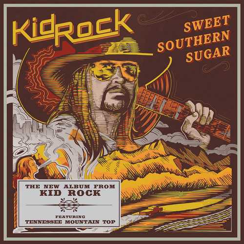 CD Shop - KID ROCK SWEET SOUTHERN SUGAR