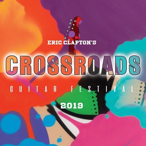 CD Shop - CLAPTON, ERIC ERIC CLAPTON’S CROSSROADS GUITAR FESTIVAL 2019