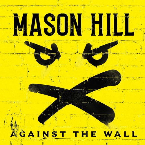 CD Shop - HILL, MASON AGAINST THE WALL 