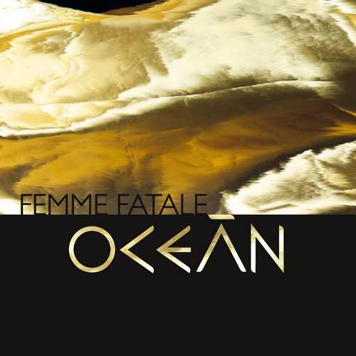 CD Shop - OCEAN FEMME FATALE
