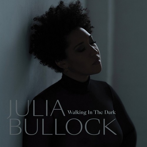 CD Shop - BULLOCK, JULIA WALKING IN THE DARK