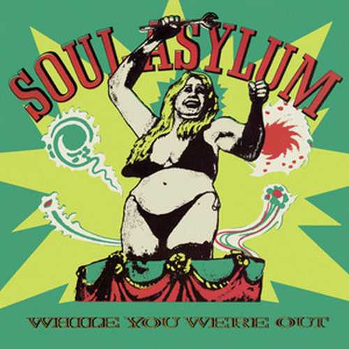 CD Shop - SOUL ASYLUM WHILE YOU WERE OUT/CLAM DIP & ITHER DELIGHTS