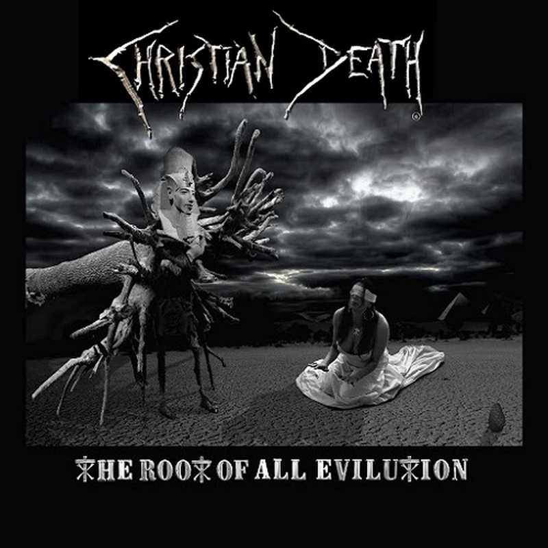 CD Shop - CHRISTIAN DEATH ROOT OF ALL EVILUTION