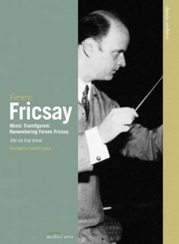CD Shop - DOCUMENTARY MUSIC TRANSFIGURED:REMEMBERING FERENC FRICSAY