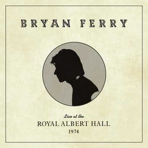 CD Shop - FERRY, BRYAN LIVE AT THE ROYAL ALBERT HALL 1974