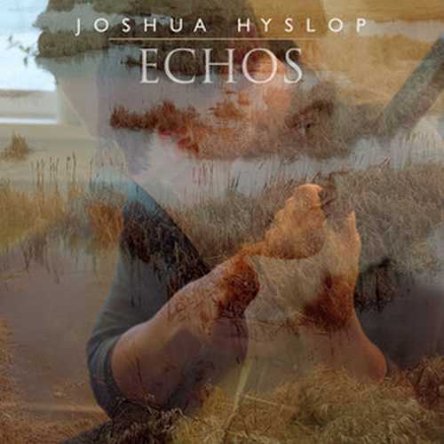CD Shop - HYSLOP, JOSHUA ECHOS