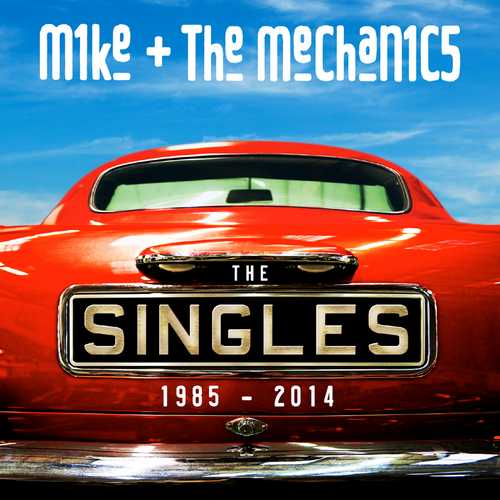CD Shop - MIKE AND THE MECHANICS THE SINGLES 1985 - 2014