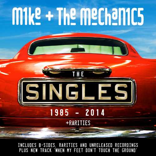 CD Shop - MIKE AND THE MECHANICS THE SINGLES 1985 - 2014 + RARITIES