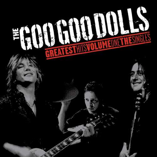 CD Shop - GOO GOO DOLLS GREATEST HITS VOLUME ONE - THE SINGLES