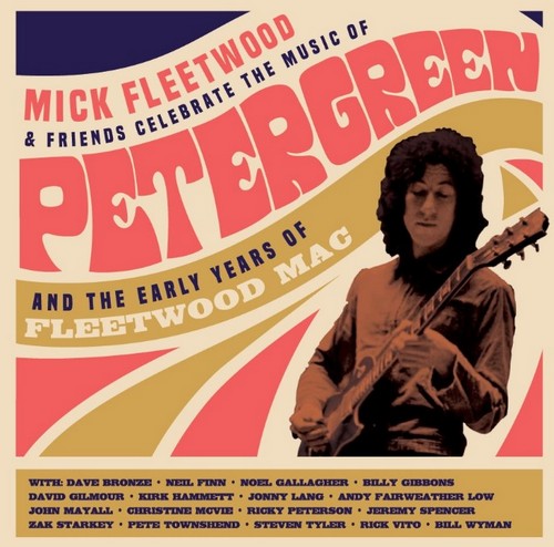 CD Shop - FLEETWOOD, MICK AND FRIENDS CELEBRATE THE MUSIC OF PETER GREEN AND THE EARLY YEARS OF FLEETWOOD MAC