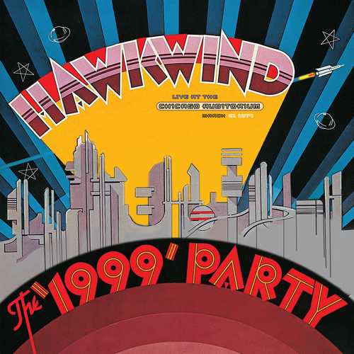 CD Shop - HAWKWIND RSD - THE 1999 PARTY - LIVE AT THE CHICAGO˙AUDITORIUM 21ST MARCH, 1974