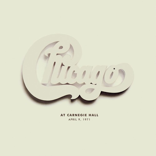 CD Shop - CHICAGO CHICAGO AT CARNEGIE HALL, APRIL 9, 1971 (LIVE) (RSD 2022)