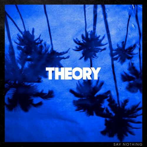 CD Shop - THEORY OF A DEADMAN SAY NOTHING