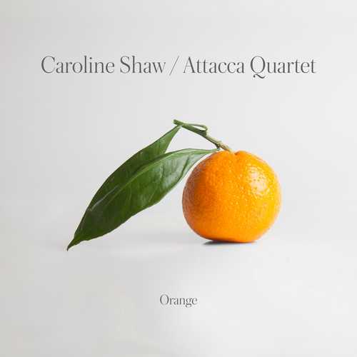 CD Shop - ATTACCA QUARTET CAROLINE SHAW: ORANGE